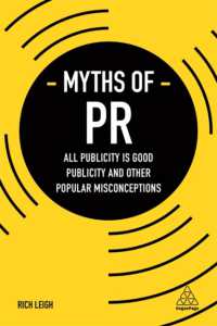 ＰＲの神話<br>Myths of PR : All Publicity is Good Publicity and Other Popular Misconceptions (Business Myths series)