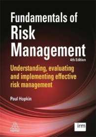 リスク管理の基礎（第４版）<br>Fundamentals of Risk Management : Understanding, Evaluating and Implementing Effective Risk Management （4TH）