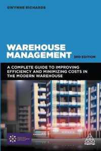 在庫管理ガイド（第３版）<br>Warehouse Management : A Complete Guide to Improving Efficiency and Minimizing Costs in the Modern Warehouse （3TH）