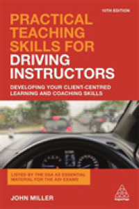 Practical Teaching Skills for Driving Instructors : Developing Your Client-centred Learning and Coaching Skills （10TH）