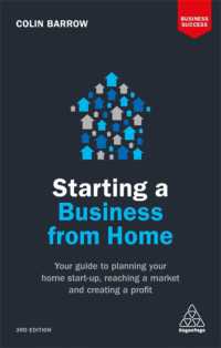 Starting a Business from Home : Your Guide to Planning Your Home Start-up, Reaching a Market and Creating a Profit (Business Success) （3RD）