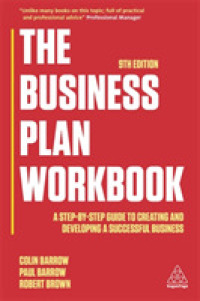 The Business Plan : A Step-by-Step Guide to Creating and Developing a Successful Business （9 Workbook）