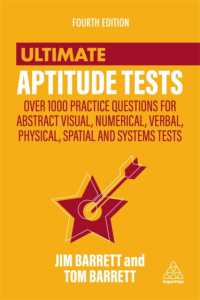 Ultimate Aptitude Tests : Over 1000 Practice Questions for Abstract Visual, Numerical, Verbal, Physical, Spatial and Systems Tests (Ultimate Series) （4TH）
