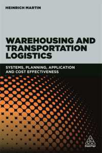 Warehousing and Transportation Logistics : Systems, Planning, Application and Cost Effectiveness