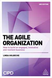 The Agile Organization : How to Build an Engaged， Innovative and Resilient Business