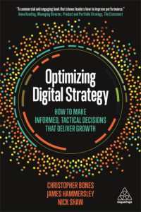 デジタル戦略の最適化<br>Optimizing Digital Strategy : How to Make Informed, Tactical Decisions that Deliver Growth