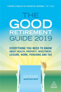 The Good Retirement Guide 2019 : Everything You Need to Know about Health, Property, Investment, Leisure, Work, Pensions and Tax （33）