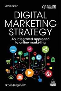 デジタルマーケティング戦略（第２版）<br>Digital Marketing Strategy : An Integrated Approach to Online Marketing （2ND）