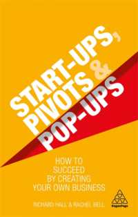 Start-Ups, Pivots and Pop-Ups : How to Succeed by Creating Your Own Business