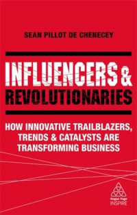 ビジネスを変えるイノベーション・トレンド<br>Influencers and Revolutionaries : How Innovative Trailblazers, Trends and Catalysts Are Transforming Business (Kogan Page Inspire)