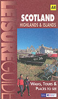 Scotland Highlands and Islands (Aa Leisure Guides)