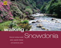 Walking in Snowdonia : Discover Winding Coastal Paths, Beautiful Hillsides and Spectacular Peaks (Aa Walking in)