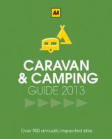 Caravan & Camping Guide 2013 (Caravan & Camping Guide Britain)