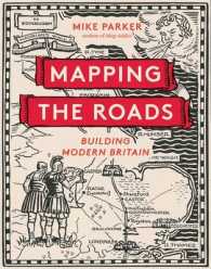 Mapping the Roads : Building Modern Britain （Reprint）