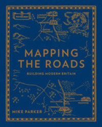 Mapping the Roads : Building Modern Britain
