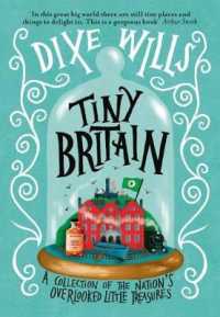 Tiny Britain : A Collection of the Nation's Overlooked Little Treasures