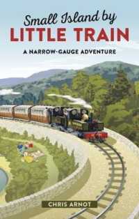Small Island by Little Trains : A Narrow-gauge Adventure