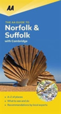 The Aa Guide to Norfolk & Suffolk (Aa Guide to Norfolk & Suffolk)