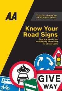 Know Your Road Signs : AA Driving Books (Aa Driving Books) （3RD）