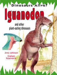 Iguanodon (Dinosaurs Alive!) -- Hardback