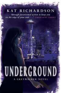 Underground : Number 3 in series (Greywalker Series)