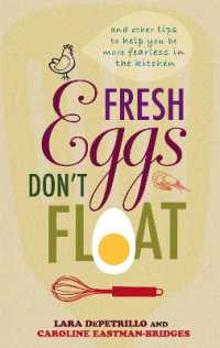 Fresh Eggs Don't Float : And other tips to help you be more fearless in the kitchen