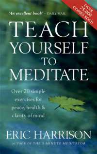 Teach Yourself to Meditate : Over 20 simple exercises for peace, health & clarity of mind