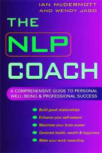 The NLP Coach : A Comprehensive Guide to Personal Well-Being and Professional Success