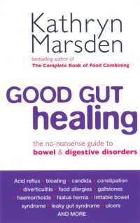 Good Gut Healing : The no-nonsense guide to bowel & digestive disorders