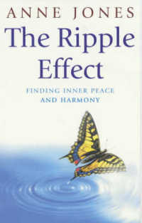 The Ripple Effect : A Guide to Creating Your Own Spiritual Philosophy