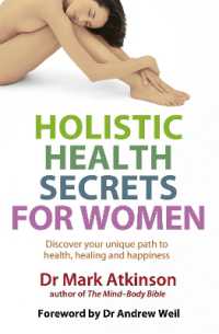 Holistic Health Secrets for Women : Discover your unique path to health, healing and happiness