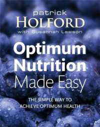 Optimum Nutrition Made Easy : The Simple Way to Achieve Optimum Nutrition （Reprint）