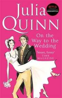 Bridgerton: on the Way to the Wedding (Bridgertons Book 8) : Inspiration for the Netflix Original Series Bridgerton (Bridgerton Family) -- Paperback /