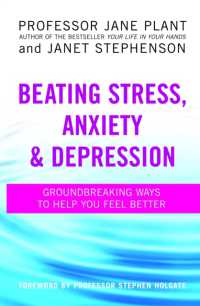 Beating Stress, Anxiety and Depression : Groundbreaking ways to help you feel better
