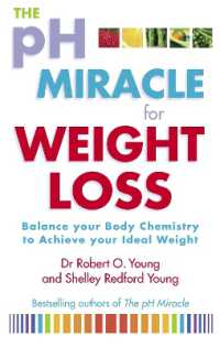 The Ph Miracle for Weight Loss : Balance Your Body Chemistry, Achieve Your Ideal Weight