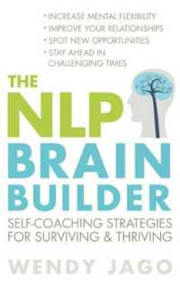 The NLP Brain Builder : Self-Coaching Strategies for Surviving and Thriving