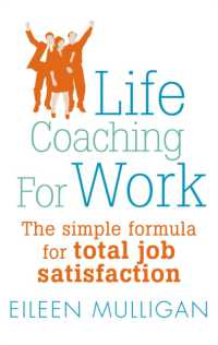 Life Coaching for Work : The simple formula for total job satisfaction