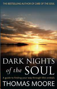 Dark Nights of the Soul : A guide to finding your way through life's ordeals