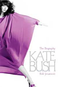 Kate Bush : The biography