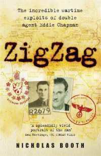 Zigzag : The incredible wartime exploits of double agent Eddie Chapman