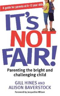 It's Not Fair! : Parenting the bright and challenging child