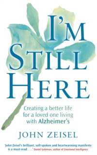I'm Still Here : Creating a better life for a loved one living with Alzheimer's