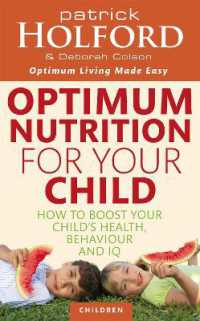 Optimum Nutrition for Your Child : How to boost your child's health, behaviour and IQ