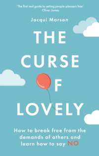 The Curse of Lovely : How to break free from the demands of others and learn how to say no