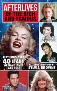 Afterlives of the Rich and Famous : Featuring over 40 stars we have loved and lost