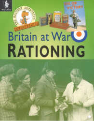 Britain at War : Rationing: the History Detective Investigates (Britain at War)