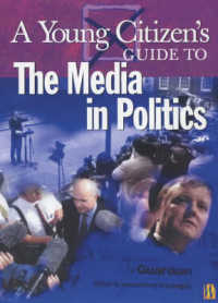 Media in Politics (Young Citizen's Guides)