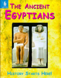 The Ancient Egyptians (History Starts Here S.)