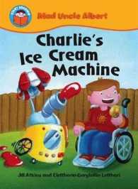 Charlie's Ice Cream Machine (Start Reading: Mad Uncle Albert) -- Paper