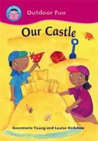 Start Reading: Outdoor Fun: Our Castle (Start Reading: Outdoor Fun) --